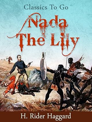 154. (February 2026) Nada the Lily by H. Rider Haggard
