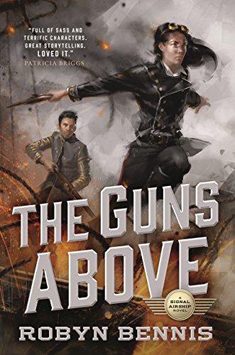 109. (April 2022) The Guns Above by Robyn Bennis