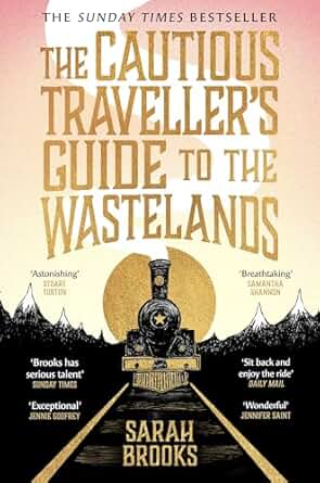 146. (June 2025) The Cautious Traveller's Guide to the Wastelands by Sarah Brooks